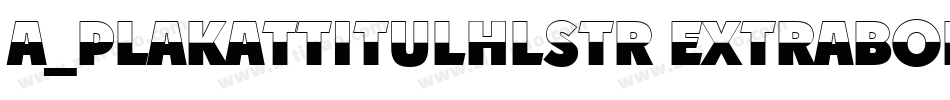 a_PlakatTitulHlStr ExtraBold字体转换